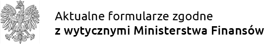 Aktualne formularze zgodne z wytycznymi Ministerstwa Finansów
